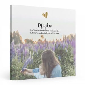 Angellum citat na platnu - “Majka” Majčino srce nema dna i u njegovim dubinama ćeš uvijek pronaći oprost. #0135