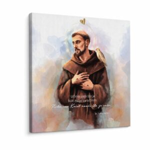 Angellum citat na platnu - “Učinio sam što je bilo moje da učinim. Neka vas Krist nauči što je vaše." Sv. Franjo Asiški #0523